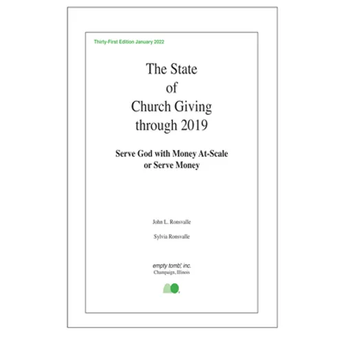The State of Church Giving Through 2019: Serve God with Money At-Scale or Serve Money - Paperback