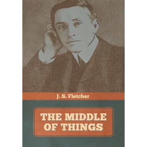 The Middle of Things - Hardcover