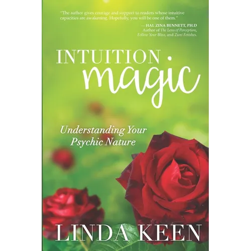 Intuition Magic: Understanding Your Psychic Nature - Paperback