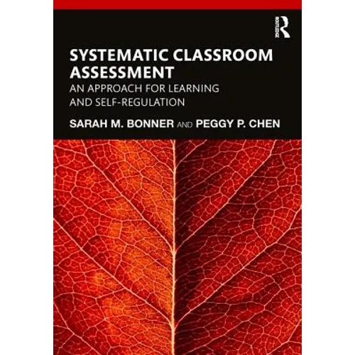 Systematic Classroom Assessment: An Approach for Learning and Self-Regulation - Paperback
