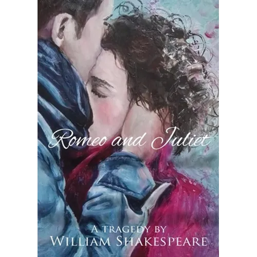 Romeo and Juliet: Unabridged Text - Paperback