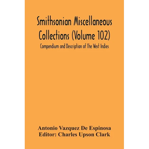 Smithsonian Miscellaneous Collections (Volume 102) Compendium And Description Of The West Indies - Paperback