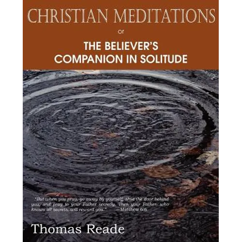 Christian Meditations Or, the Believer's Companion in Solitude - Paperback