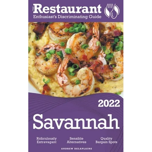 2022 Savannah - The Restaurant Enthusiast's Discriminating Guide - Paperback