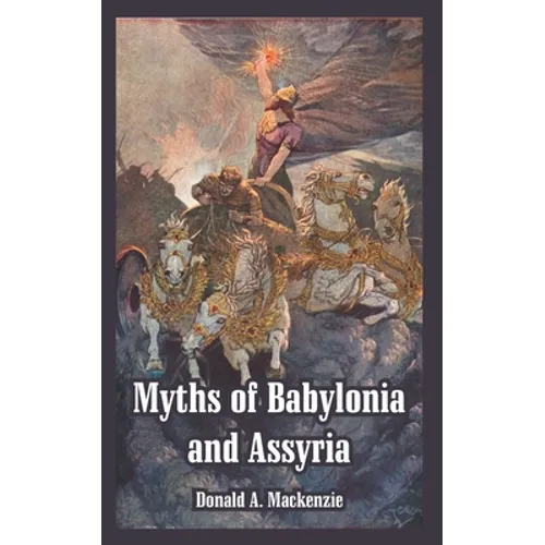 Myths of Babylonia and Assyria - Paperback
