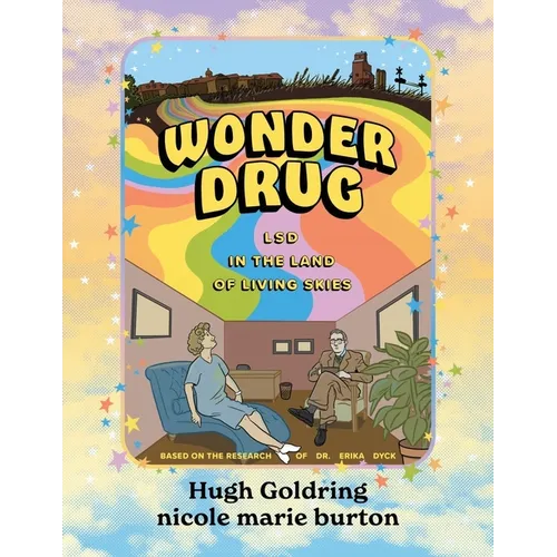 Wonder Drug: LSD in the Land of Living Skies - Paperback
