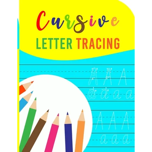 Cursive Letter Tracing: A cursive writing practice workbook for young adults and teens (Beginning cursive workbooks) - Paperback