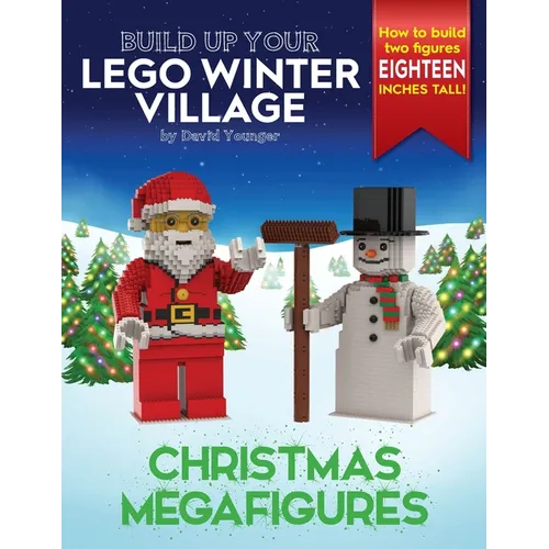 Build Up Your LEGO Winter Village: Christmas Megafigures - Paperback