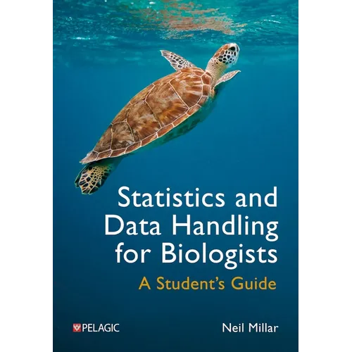 Statistics and Data Handling for Biologists: A Student's Guide - Paperback
