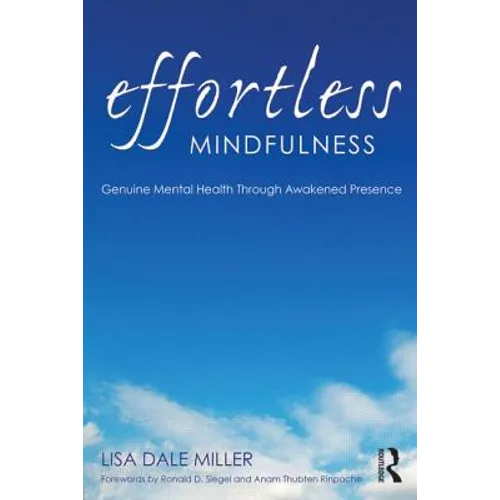 Effortless Mindfulness: Genuine Mental Health Through Awakened Presence - Paperback