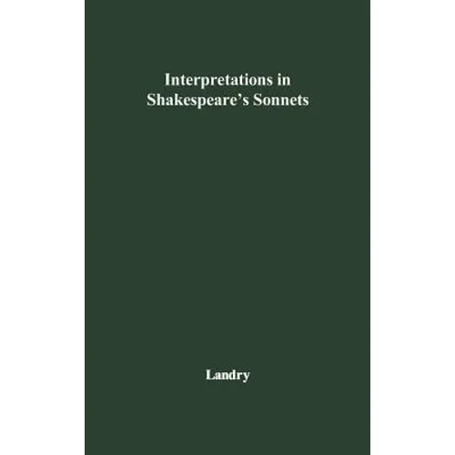 Interpretations in Shakespeare's Sonnets - Hardcover