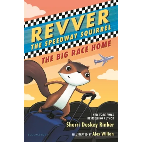 Revver the Speedway Squirrel: The Big Race Home - Hardcover
