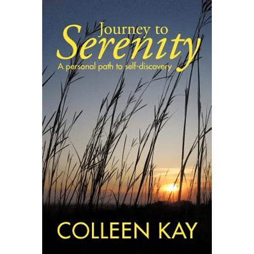 Journey to Serenity: A Personal Path to Self-Discovery - Paperback