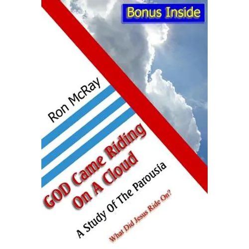 GOD Came Riding On A Cloud: A Study Of The Parousia - Paperback