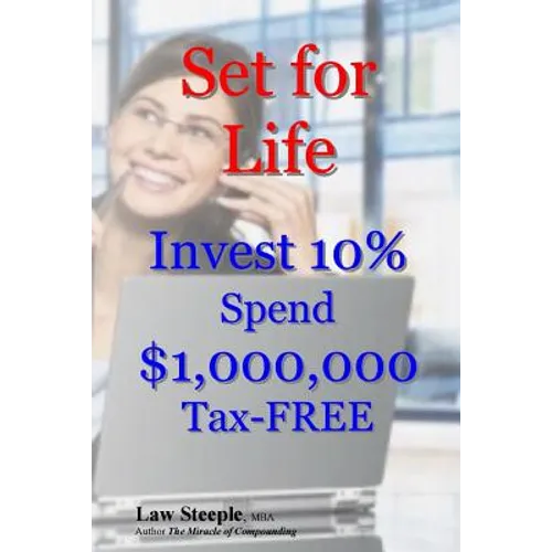 Set for Life: Invest 10% Spend $1,000,000 Tax-FREE - Paperback