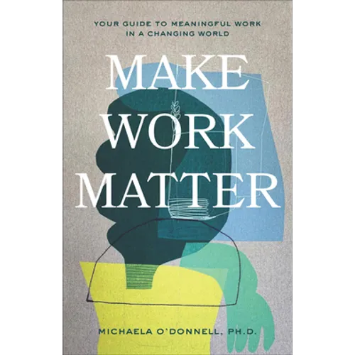 Make Work Matter - Hardcover