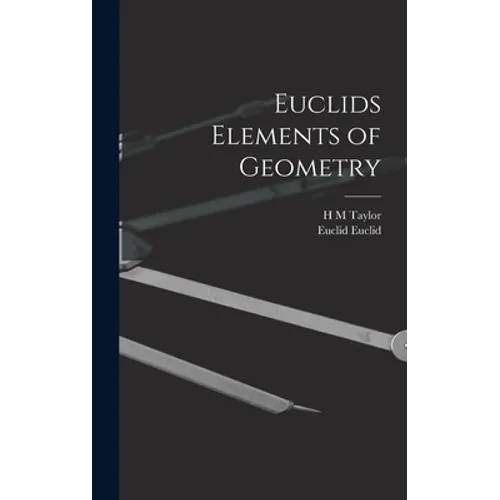 Euclids Elements of Geometry - Hardcover