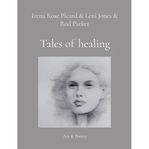 Tales of healing: Art & Poetry - Paperback