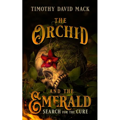 The Orchid and the Emerald: Search for the Cure - Hardcover