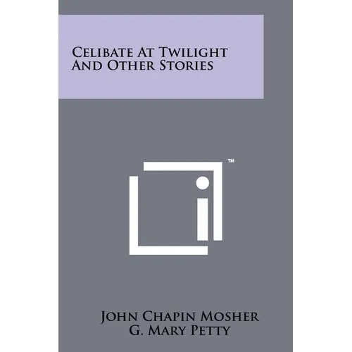 Celibate at Twilight and Other Stories - Paperback