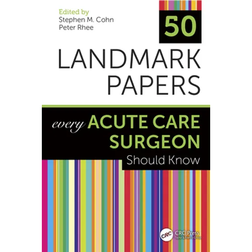50 Landmark Papers Every Acute Care Surgeon Should Know - Paperback