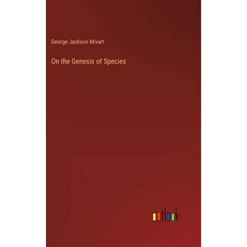On the Genesis of Species - Hardcover