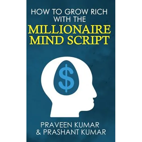 How to Grow Rich with The Millionaire Mind Script - Paperback