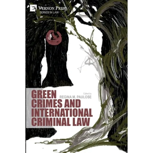 Green Crimes and International Criminal Law - Paperback