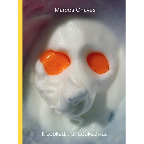 Marcos Chaves: It Looked and I Looked Back - Hardcover