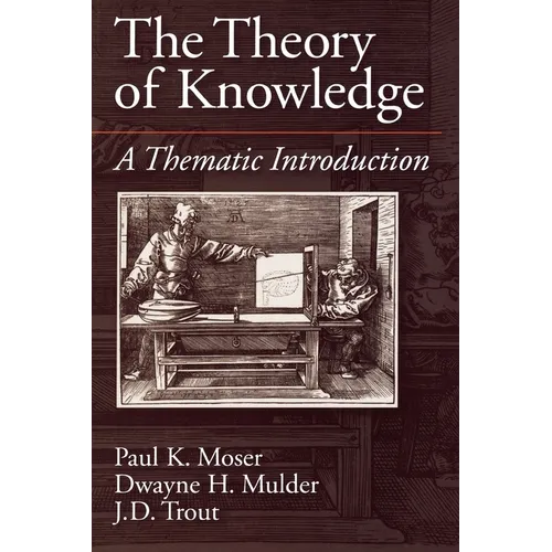 The Theory of Knowledge: A Thematic Introduction - Paperback