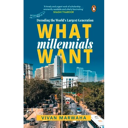What Millennials Want: Decoding the Largest Generation - Hardcover