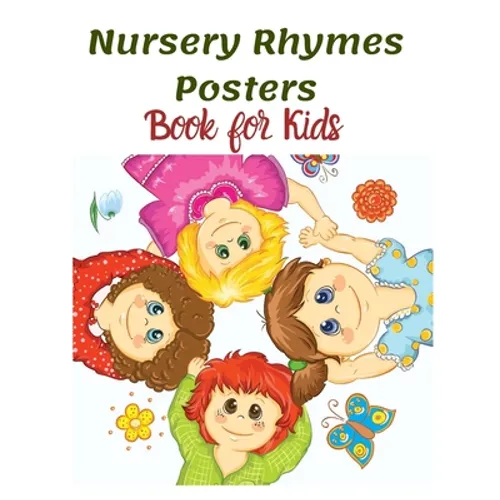Nursery Rhymes Posters Book for Kids: Perfect Interactive and Educational Gift for Baby, Toddler 1-3 and 2-4 Year Old Girl and Boy - Paperback