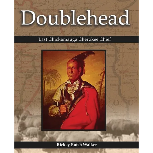 Doublehead Last Chickamauga Cherokee Chief - Paperback