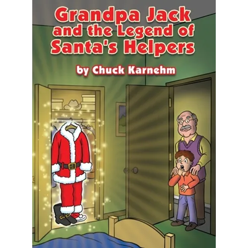 Grandpa Jack and the Legend of Santa's Helpers - Hardcover
