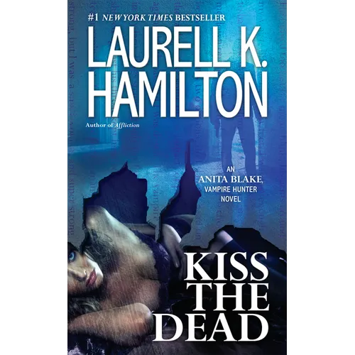 Kiss the Dead: An Anita Blake, Vampire Hunter Novel - Paperback