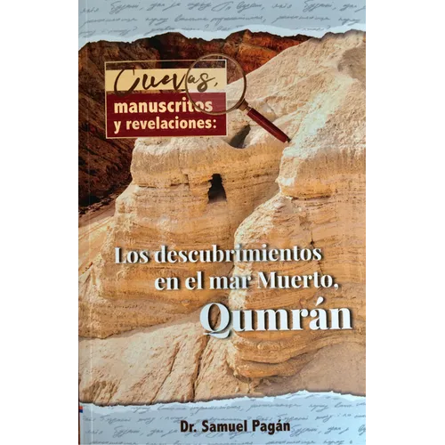 Cuevas, Manuscritos Y Revelaciones: Los Descubrimientos En El Mar Muerto, Qumrán - Paperback
