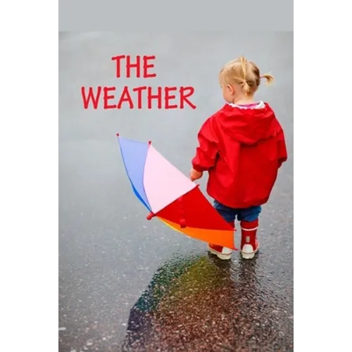The Weather: All kinds of weather. - Paperback