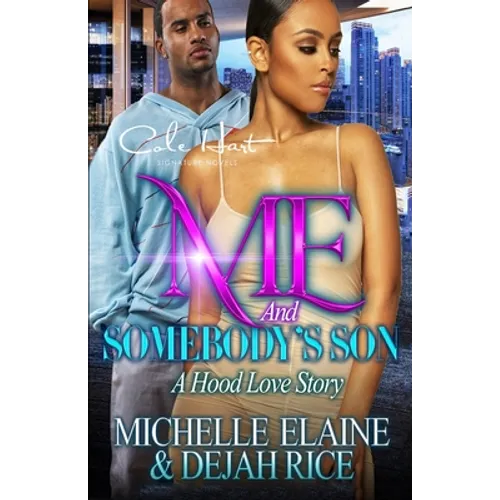 Me And Somebody's Son: A Hood Love Story - Paperback