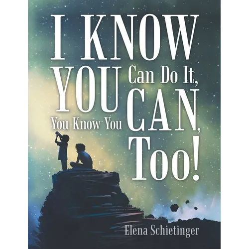 I Know You Can Do It, You Know You Can, Too! - Paperback