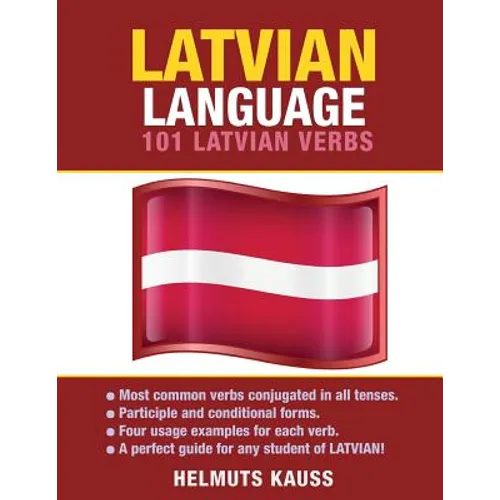 Latvian Language: 101 Latvian Verbs - Paperback