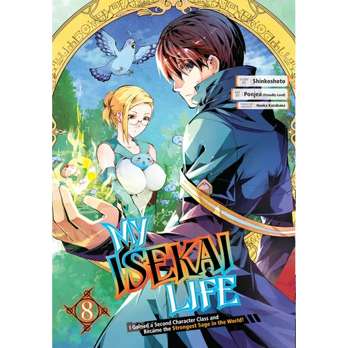 My Isekai Life 08: I Gained a Second Character Class and Became the Strongest Sage in the World! - Paperback
