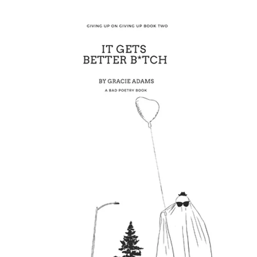 It Gets Better B*tch - Paperback