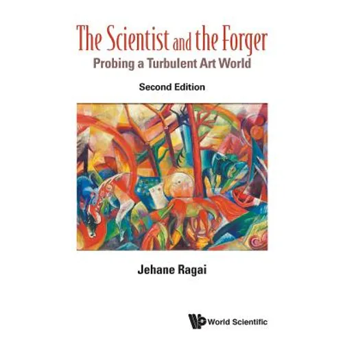 Scientist and the Forger, The: Probing a Turbulent Art World (Second Edition) - Paperback