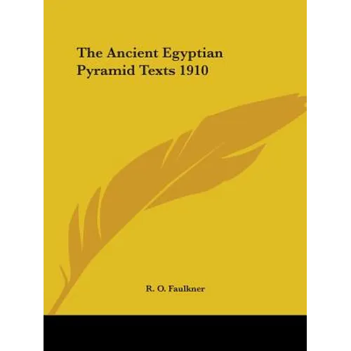 The Ancient Egyptian Pyramid Texts 1910 - Paperback