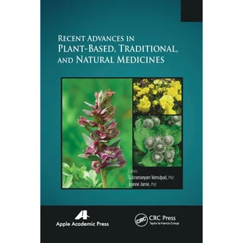 Recent Advances in Plant-Based, Traditional, and Natural Medicines - Paperback