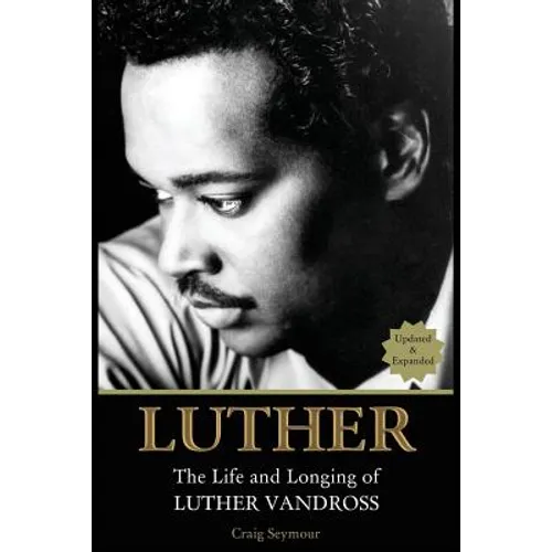 Luther: The Life and Longing of Luther Vandross - Paperback