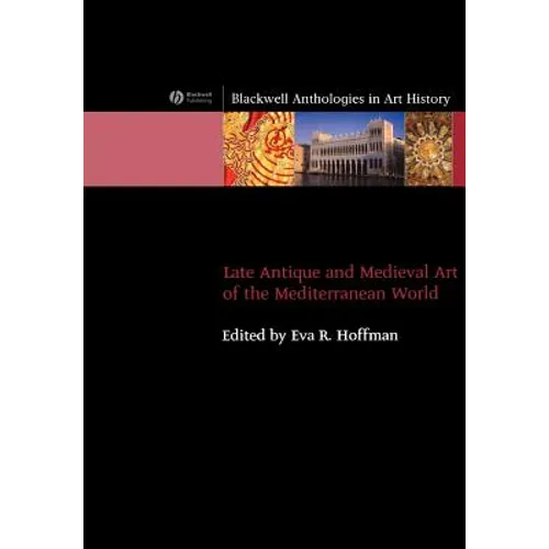 Late Antique and Medieval Art of the Mediterranean World - Paperback