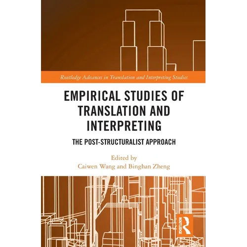 Empirical Studies of Translation and Interpreting: The Post-Structuralist Approach - Paperback