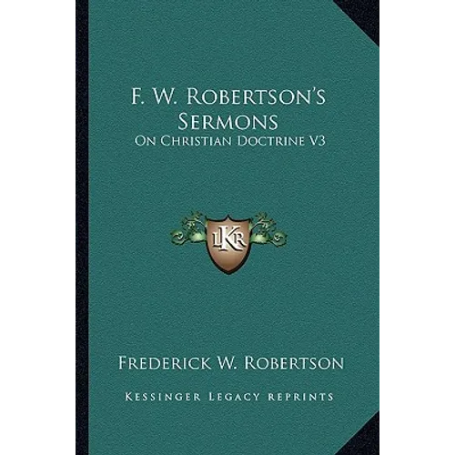 F. W. Robertson's Sermons: On Christian Doctrine V3 - Paperback