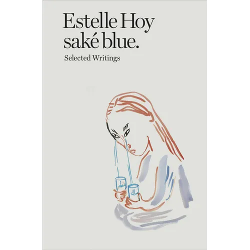 Saké Blue: Selected Writings - Paperback